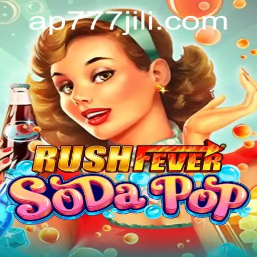 RushFeverSodaPop: An Exciting Gaming Adventure with AP777