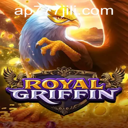 Discover RoyalGriffin: The Thrilling New Game Experience with AP777