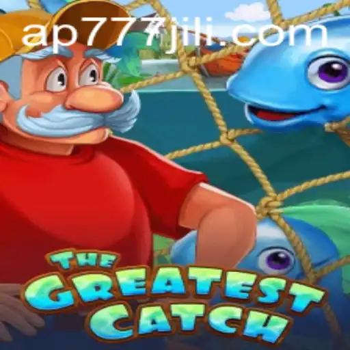 Exploring TheGreatestCatch: A Thrilling Adventure under the Keyword AP777